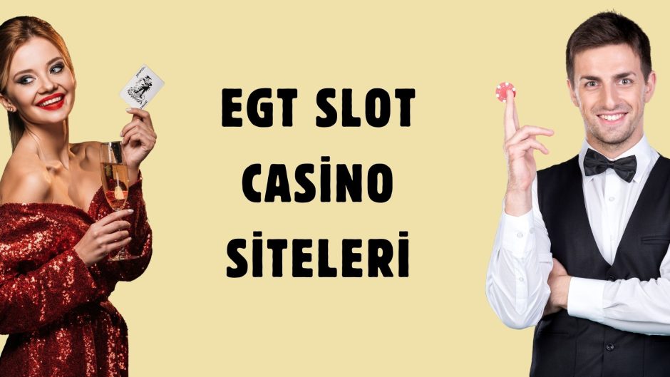 EGT Slot Casino Siteleri